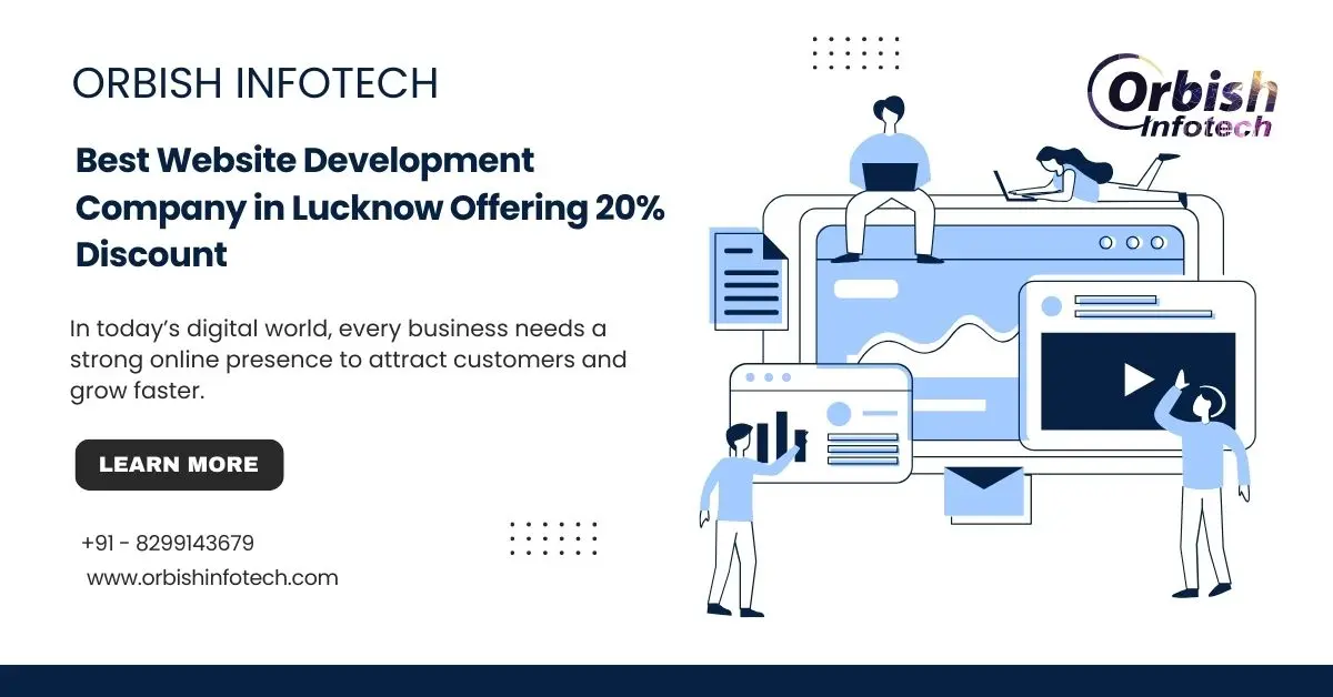 Orbish Infotech – Best Website Development Company in Lucknow Offering 20% Discount on Website Development